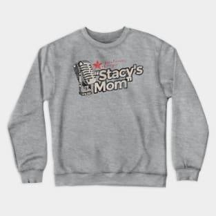 Stacy's Mom - Greatest Karaoke Songs Vintage Crewneck Sweatshirt